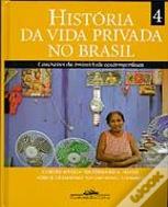 História da Vida Privada no Brasil 4