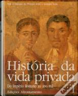 História da Vida Privada - Vol. I
