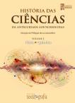 História das Ciências - Da Antiguidade aos Nossos Dias