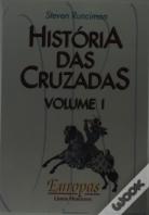 História das Cruzadas I