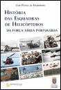 História das Esquadras de Helicópteros da Força Aérea Portuguesa - Preview