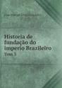 Historia De Fundacao Do Imperio Brazileiro Tom 3 - Preview