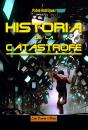 Historia De La Catástrofe - Preview