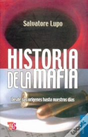 Capa do artigo Historia De La Mafia. Desde Sus Origenes Hasta Nuestros Dias 