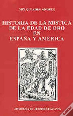 Capa do artigo Historia De La Mística De La Edad De Oro En España Y América