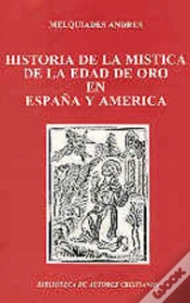 Capa do artigo Historia De La Mística De La Edad De Oro En España Y América