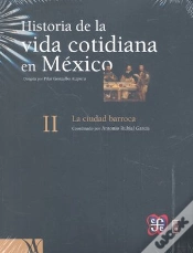 Capa do artigo Historia De La Vida Cotidiana En Mexico Ii: La Ciudad Barroca 
