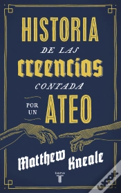 Capa do artigo Historia De Las Creencias (Contada Por Un Ateo)