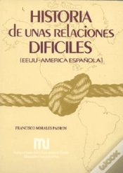 Capa do artigo Historia De Unas Relaciones Dif¡Ciles: Ee.Uu.- América Española
