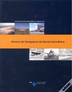 Capa do artigo Historia Del Aeropuerto De Girona-Costa Brava