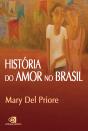 História Do Amor No Brasil - Preview