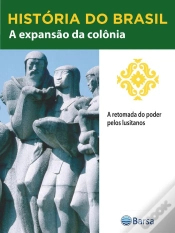 Capa do artigo História Do Brasil - Livro Ii - A Expansão Da Colônia A Retomada Do Poder Pelos Lusitanos