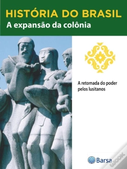 Capa do artigo História Do Brasil - Livro Ii - A Expansão Da Colônia A Retomada Do Poder Pelos Lusitanos