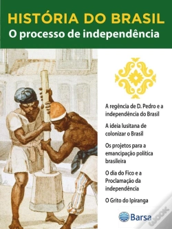 Capa do artigo História Do Brasil - Livro Ii - O Processo De Independência A Regência De D. Pedro E A Independência Do Brasil