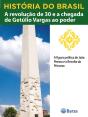 História Do Brasil - Livro Iii - A Revolução De 30 E A Chegada De Getúlio Vargas Ao Poder A Figura Política De João Pessoa E A Revolta Da Princesa - Preview