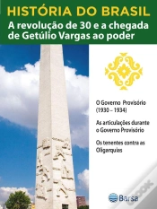 Capa do artigo História Do Brasil - Livro Iii - A Revolução De 30 E A Chegada De Getúlio Vargas Ao Poder O Governo Provisório (1930 – 1934)