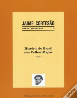 Capa do artigo História do Brasil nos Velhos Mapas - Tomo I