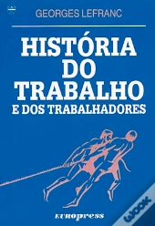 História do Trabalho e dos Trabalhadores