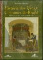 História dos Usos e Costumes do Brasil - Preview