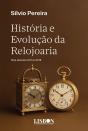 História e Evolução da Relojoaria - Preview