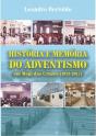 História E Memória Do Adventismo Em Mogi Das Cruzes - Preview