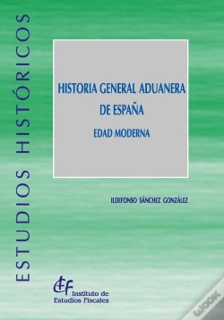 Capa do artigo Historia General Aduanera De España. Edad Moderna
