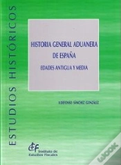 Capa do artigo Historia General Aduanera De España. Edades Antigua Y Media