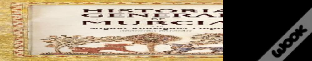 Historia General De Murcia
