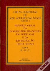História Geral da Invasão dos Franceses em Portugal, e da Restauração deste Reino