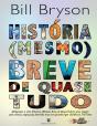 História (mesmo) Breve de Quase Tudo - Preview