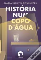 História num Copo d’Água