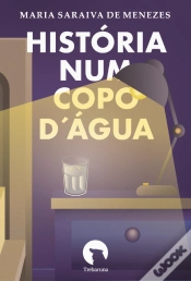 Capa do artigo História num Copo d’Água