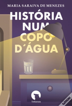 Capa do artigo História num Copo d’Água