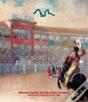 Capa do artigo Historia Taurina Del Real Sitio De Aranjuez. Desde Sus Orígenes Hasta 1808