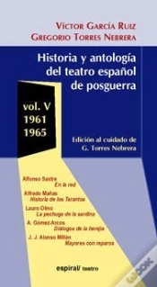 Capa do artigo Historia Y Antología Del Teatro Español De Posguerra (1961-1965). Vol. V