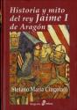 Historia Y Mito Del Rey Jaime I De Aragón - Preview