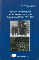 Historia Y Presente De Las Relaciones Internacionales: Documentos Básicos (1914-2016)