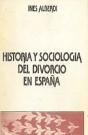 Historia Y Sociología Del Divorcio En España - Preview