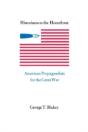 Historians On The Homefront: American Propagandists For The Great War - Preview