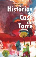 Histórias da Casa da Torre 