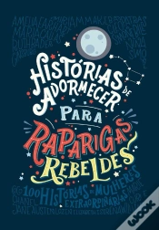 Capa do artigo Histórias De Adormecer Para Raparigas Rebeldes (Raparigas Rebeldes 1)