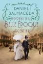 Historias De La Belle Époque Argentina - Preview