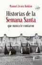 Historias De La Semana Santa Que Nunca Te Contaron - Preview
