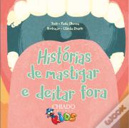 Histórias de Mastigar e Deitar Fora