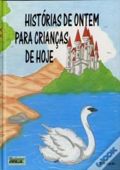 Histórias de Ontem para Crianças de Hoje
