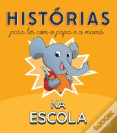 Histórias para Ler com o Papá e a Mamã - Na Escola