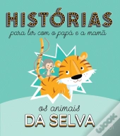 Histórias para Ler com o Papá e a Mamã - Os Animais da Selva