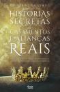 Histórias Secretas de Casamentos e Alianças Reais - Preview