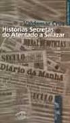 Histórias Secretas do Atentado a Salazar