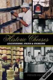 Capa do artigo Historic Cheeses Leicestershire, Stilton & Stichelton